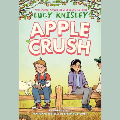Apple Crush by Lucy Knisley audiobook