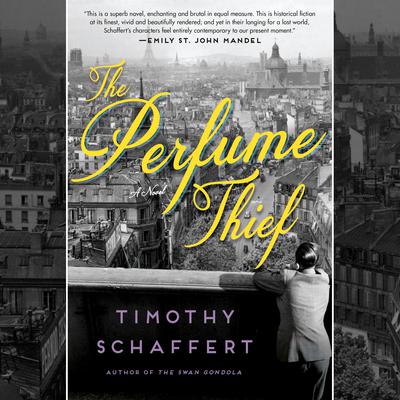 The Perfume Thief by Timothy Schaffert audiobook