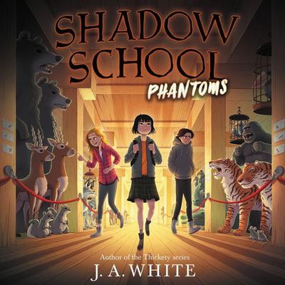 Shadow School #3: Phantoms by J. A. White audiobook