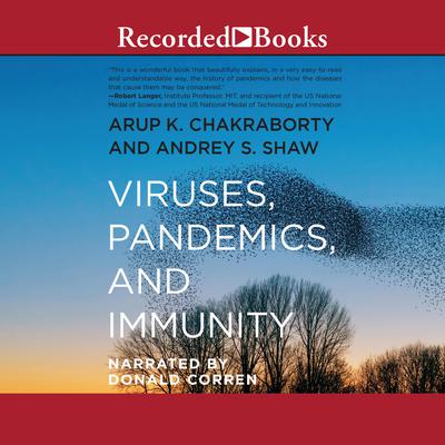 Viruses, Pandemics, and Immunity by Arup K. Chakraborty audiobook