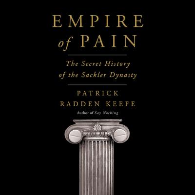 Empire of Pain by Patrick Radden Keefe audiobook