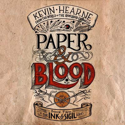 Paper & Blood by Kevin Hearne audiobook