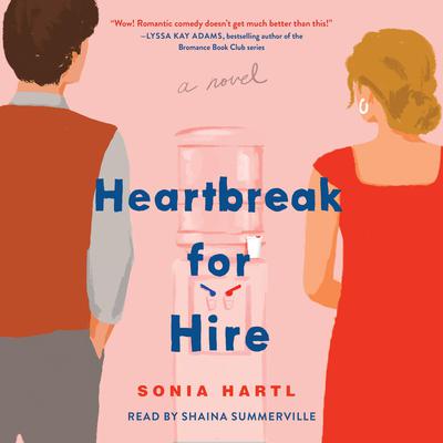 Heartbreak for Hire by Sonia Hartl audiobook
