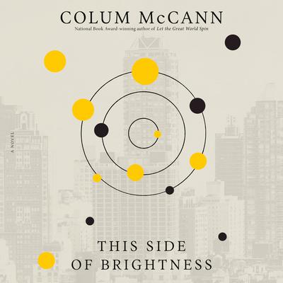 This Side of Brightness by Colum McCann audiobook