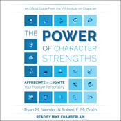 The Power of Character Strengths by  Robert E. McGrath audiobook