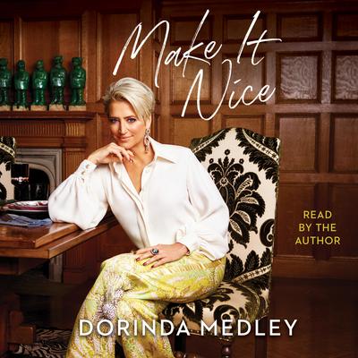 Make it Nice by Dorinda Medley audiobook