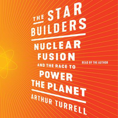 The Star Builders by Arthur Turrell audiobook
