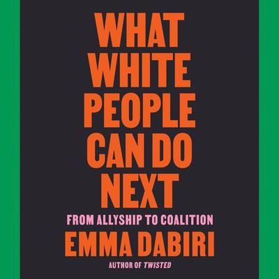 What White People Can Do Next by Emma Dabiri audiobook