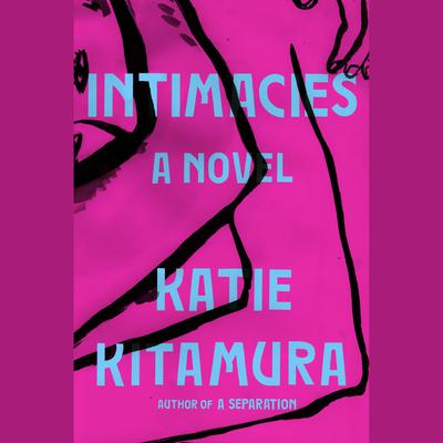 Intimacies by Katie Kitamura audiobook