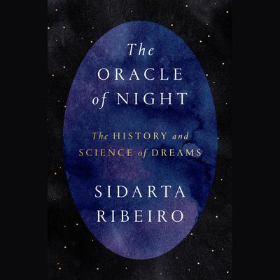 The Oracle of Night by Sidarta Ribeiro audiobook