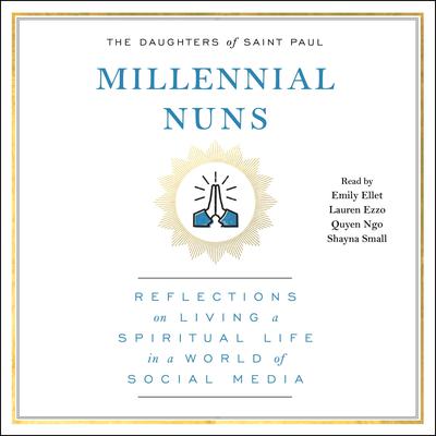 Millennial Nuns by The Daughters of Saint Paul audiobook