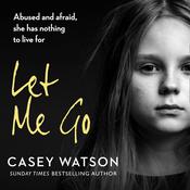 Let Me Go by  Casey Watson audiobook