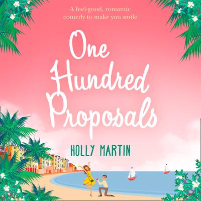 One Hundred Proposals by Holly Martin audiobook