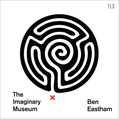 The Imaginary Museum by Ben Eastham audiobook