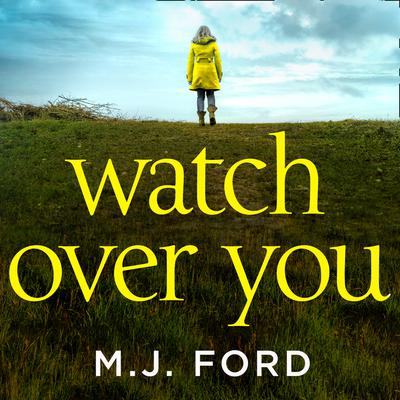 Watch Over You by M.J. Ford audiobook