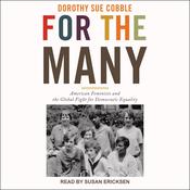 For the Many by  Dorothy Sue Cobble audiobook