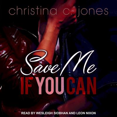 Save Me if You Can by Christina C. Jones audiobook