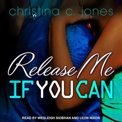 Release Me If You Can by Christina C. Jones audiobook