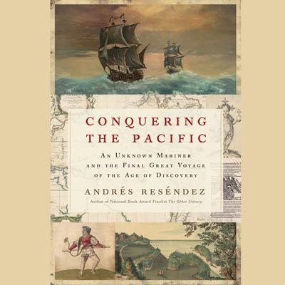 Conquering the Pacific by Andrés Reséndez audiobook
