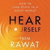 Hear Yourself by  Prem Rawat audiobook