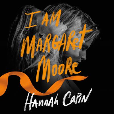 I Am Margaret Moore by Hannah Capin audiobook