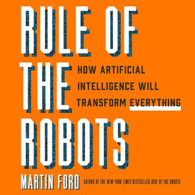 Rule of the Robots by Martin Ford audiobook