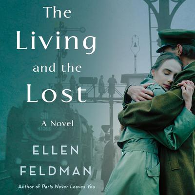 The Living and the Lost by Ellen Feldman audiobook