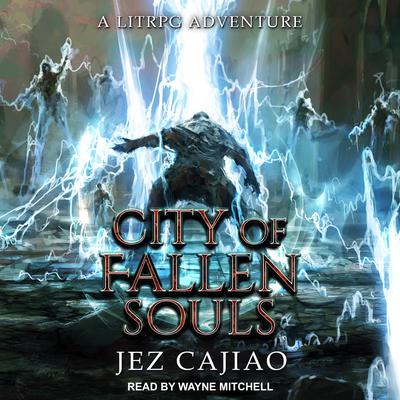 City of Fallen Souls by Jez Cajiao audiobook