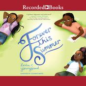 Forever This Summer by  Leslie C. Youngblood audiobook
