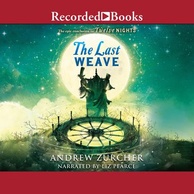 The Last Weave by Andrew Zurcher audiobook