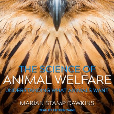 The Science of Animal Welfare by Marian Stamp Dawkins audiobook