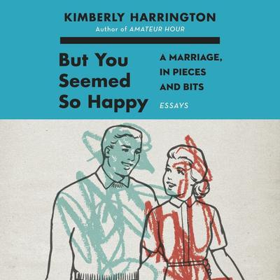 But You Seemed So Happy by Kimberly Harrington audiobook