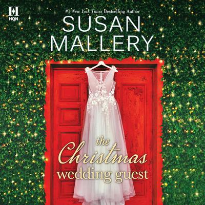 The Christmas Wedding Guest by Susan Mallery audiobook