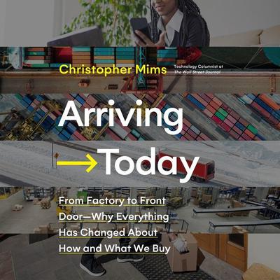 Arriving Today by Christopher Mims audiobook