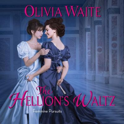 The Hellion's Waltz by Olivia Waite audiobook