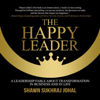 The Happy Leader by Shawn Johal audiobook