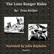 The Lone Ranger Rides by  Fran Striker audiobook