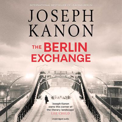 The Berlin Exchange by Joseph Kanon audiobook