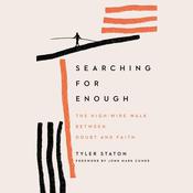 Searching for Enough by  Tyler Staton audiobook