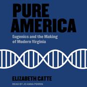 Pure America by  Elizabeth Catte audiobook