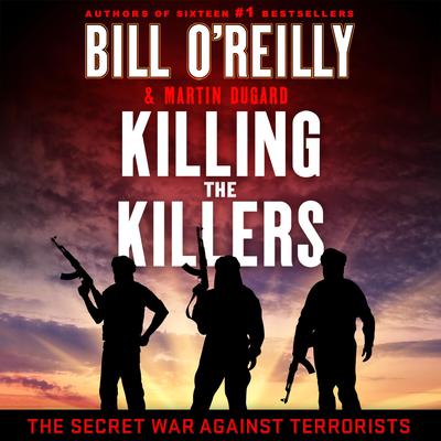 Killing the Killers by Martin Dugard audiobook