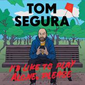 I'd Like to Play Alone, Please by  Tom Segura audiobook