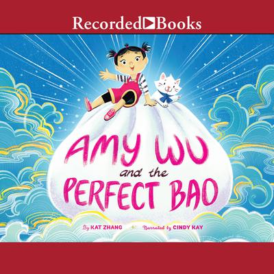 Amy Wu and the Perfect Bao by Kat Zhang audiobook
