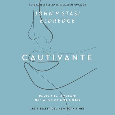Cautivante by John Eldredge audiobook
