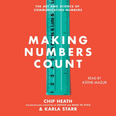 Making Numbers Count by Chip Heath audiobook
