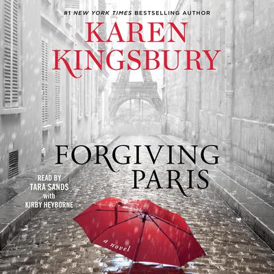 Forgiving Paris by Karen Kingsbury audiobook