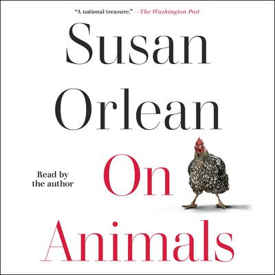On Animals by Susan Orlean audiobook