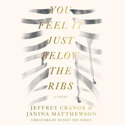 You Feel It Just Below the Ribs by Jeffrey Cranor audiobook