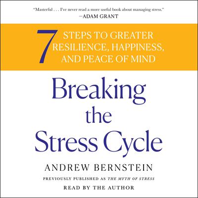 Breaking the Stress Cycle by Andrew Bernstein audiobook