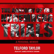 The Anatomy of the Nuremberg Trials by  Telford Taylor audiobook